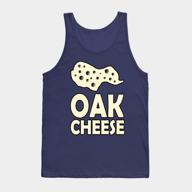 OAK cheese Tank Top by PedroVale